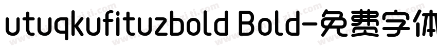 utuqkufituzbold Bold字体转换